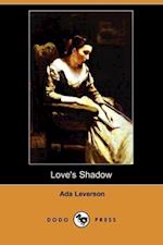 Leverson, A: LOVES SHADOW (DODO PRESS)