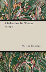 A Federation For Western Europe