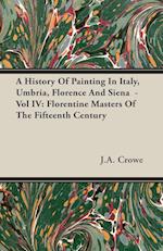 A History of Painting in Italy, Umbria, Florence and Siena - Vol IV