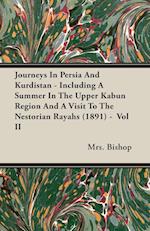Journeys In Persia And Kurdistan - Including A Summer In The Upper Kabun Region And A Visit To The Nestorian Rayahs (1891) -  Vol II