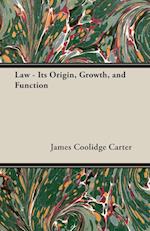 Law - Its Origin, Growth, and Function