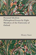 Personal Idealism - Philsophical Essays by Eight Members of the University of Oxford