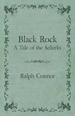 Black Rock - A Tale of the Selkirks