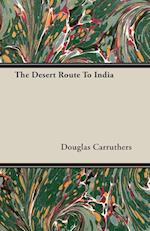 The Desert Route To India