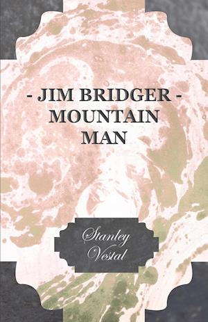 Jim Bridger - Mountain Man