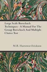 Large Scale Rorschach Techniques - A Manual For The Group Rorschach And Multiple Choice Test