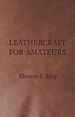 Leathercraft for Amateurs