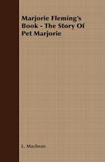 Marjorie Fleming's Book - The Story of Pet Marjorie