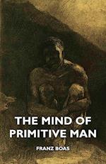 The Mind of Primitive Man