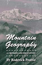 Mountain Geography - A Critique and Field Study