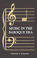 Music in the Baroque Era - From Monteverdi to Bach