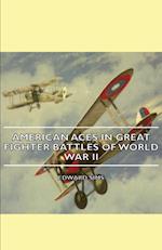 American Aces in Great Fighter Battles of World War II