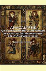 Anacalypsis - Or an Inquiry Into the Origin of Languages, Nations and Religions Vol II (1836)