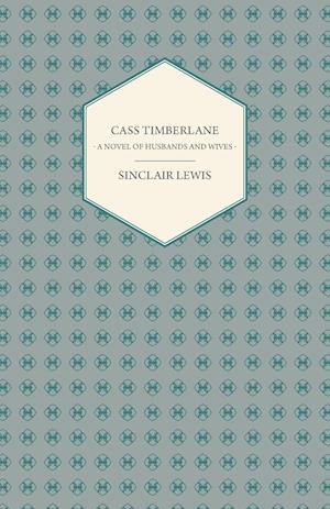 Cass Timberlane - A Novel of Husbands and Wives