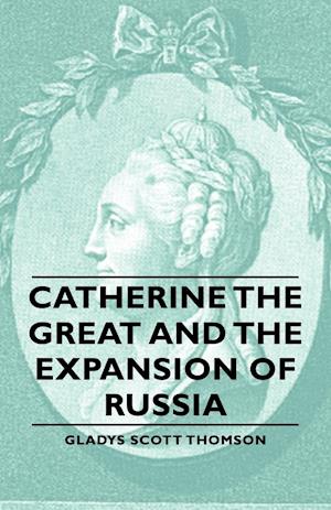 Catherine the Great and the Expansion of Russia