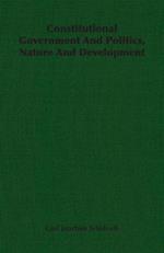 Constitutional Government and Politics, Nature and Development