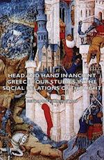 Head and Hand in Ancient Greece - Four Studies in the Social Relations of Thought