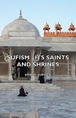 Sufism - Its Saints and Shrines