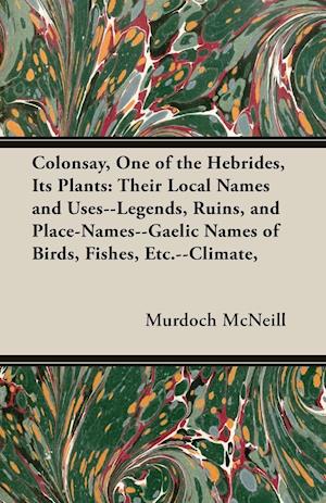 Colonsay, One of the Hebrides, Its Plants