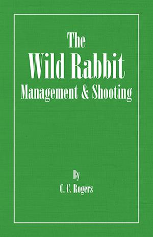 The Wild Rabbit - Management and Shooting