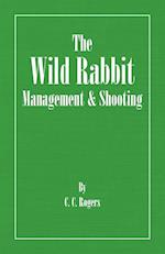 The Wild Rabbit - Management and Shooting