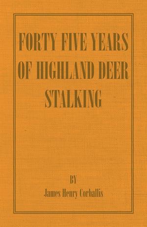 Forty Five Years of Highland Deer Stalking