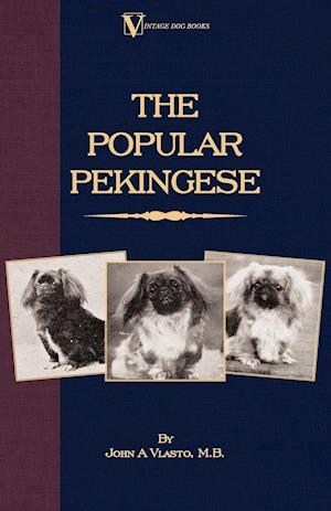 The Popular Pekingese ( a Vintage Dog Books Breed Classic)