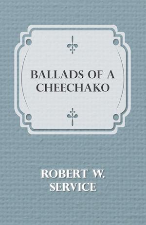 Ballads of a Cheechako