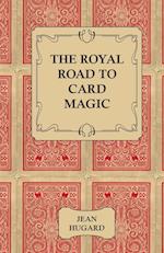 The Royal Road to Card Magic