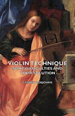 Violin Technique - Some Difficulties and Their Solution