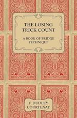 The Losing Trick Count - A Book of Bridge Technique