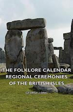 The Folklore Calendar - Regional Ceremonies of the British Isles