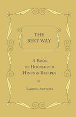 The Best Way - A Book Of Household Hints & Recipes