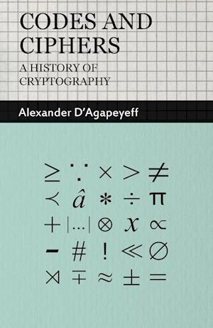 Codes and Ciphers - A History of Cryptography