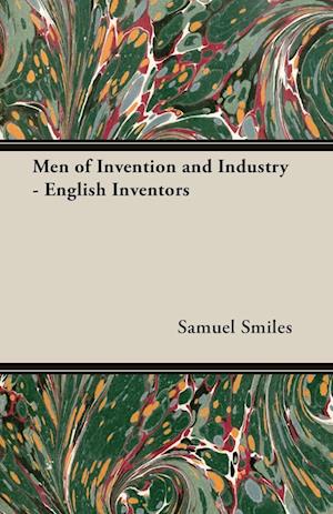 Men of Invention and Industry - English Inventors