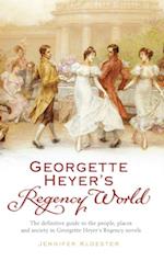 Georgette Heyer's Regency World