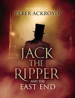 Jack The Ripper and the East End