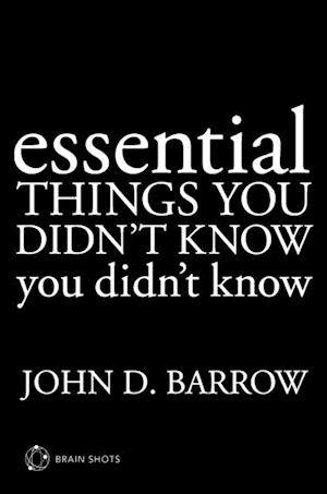 Essential Things You Didn''t Know You Didn''t Know Brain Shot
