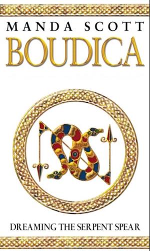 Boudica: Dreaming The Serpent Spear