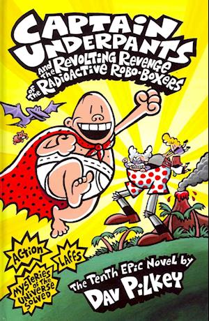 Captain Underpants and the Revolting Revenge of the Radioactive Robo-boxers