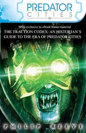 Predator Cities x 4 and Guide to the Traction Era