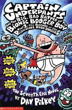 Big, Bad Battle of the Bionic Booger Boy Part Two:The Revenge of the Ridiculous Robo Boogers