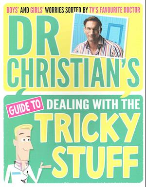 Dr Christian's Guide to Dealing with the Tricky Stuff