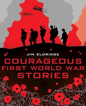 Courageous First World War Stories
