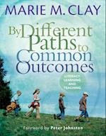 By Different Paths to Common Outcomes: Literacy Learning and Teaching