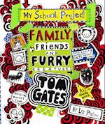 Tom Gates: Family, Friends and Furry Creatures