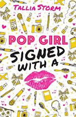 Pop Girl: Signed with a Kiss