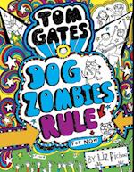 Tom Gates: DogZombies Rule (For now)