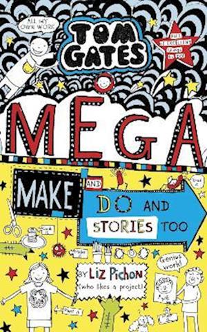 Tom Gates: Mega Make and Do (and Stories Too!)