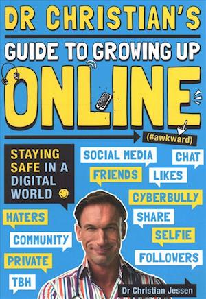 Dr Christian's Guide to Growing Up Online (Hashtag: Awkward)